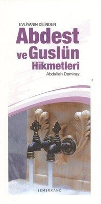 Evliyanın Dilinden Abdest ve Guslün Hikmetleri - 1