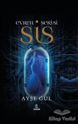 Evren Serisi - Sis - 1