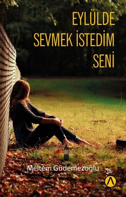 Eylülde Sevmek İstedim Seni - Az Kitap