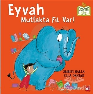 Eyvah Mutfakta Fil Var! - Beyaz Balina Yayınları