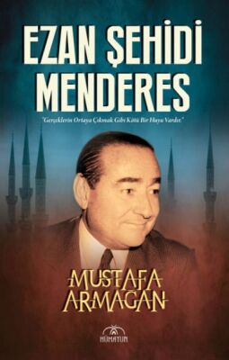 Ezan Şehidi Menderes - 1