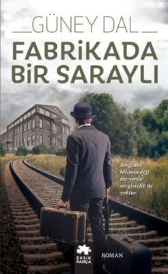 Fabrikada Bir Saraylı - 1