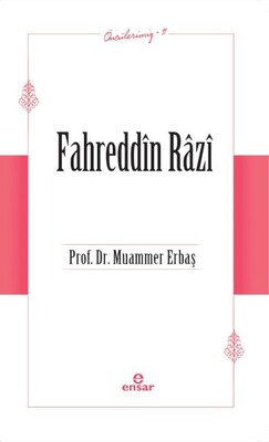 Fahreddin Râzî (Öncülerimiz-11) - Ensar Neşriyat