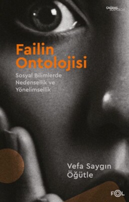 Failin Ontolojisi –Sosyal Bilimlerde Nedensellik veYönelimsellik– - Fol Kitap