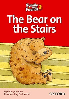 Family and Friends Readers 2: The Bear on the Stairs - Oxford University Press