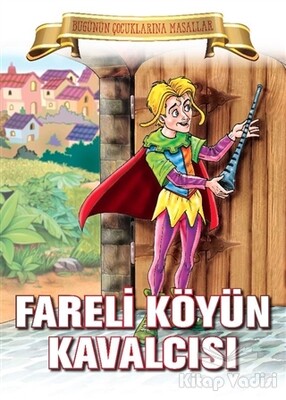 Fareli Köyün Kavalcısı - Parıltı Yayınları