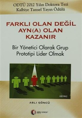 Farklı Olan Değil Ayn(a) Olan Kazanır - Odtü Yayınları