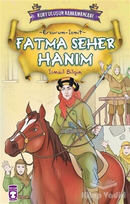 Fatma Seher Hanım - Timaş Çocuk