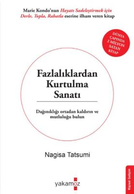 Fazlalıklardan Kurtulma Sanatı - 1