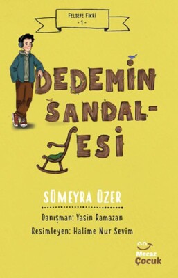 Felsefe Fikri 1 - Dedemin Sandalyesi - Mecaz Çocuk Yayıncılık