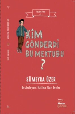 Felsefe Fikri 2 – Kim Gönderdi Bu Mektubu ? - Mecaz Çocuk Yayıncılık