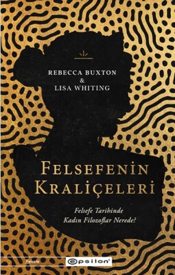 Felsefenin Kraliçeleri - Epsilon Yayınları