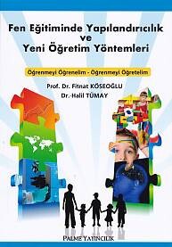 Fen Eğitiminde Yapılandırıcılık ve Yeni Öğretim Yöntemleri - Palme Yayıncılık