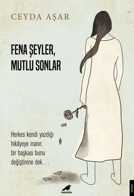 Fena Şeyler, Mutlu Sonlar - 1