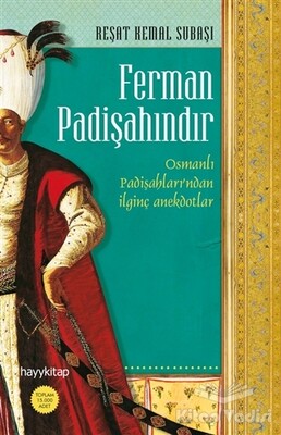 Ferman Padişahındır - Hayy Kitap