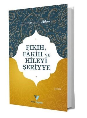 Fıkıh, Fakih ve Hileyi Şeriyye - Veciz Yayıncılık