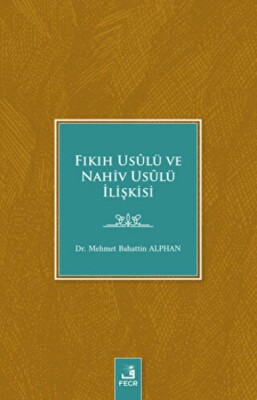 Fıkıh Usulü ve Nahiv Usulü İlişkisi - Fecr Yayınları