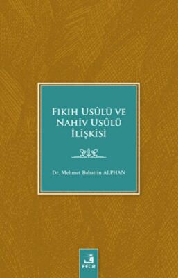 Fıkıh Usulü ve Nahiv Usulü İlişkisi - 1