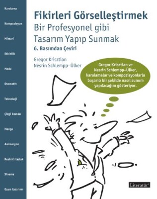 Fikirleri Görselleştirmek - Literatür Yayınları