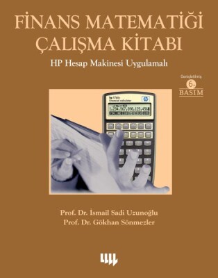 Finans Matematiği Çalışma Kitabı - HP Hesap Makinesi Uygulamalı - Literatür Yayınları