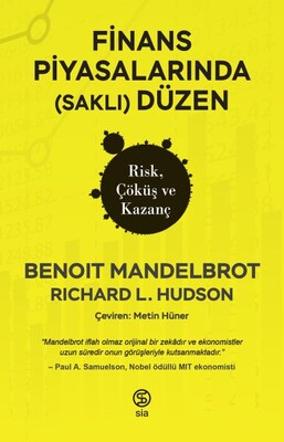 Finans Piyasalarında (Saklı) Düzen Risk, Çöküş ve Kazanç - Sia Kitap