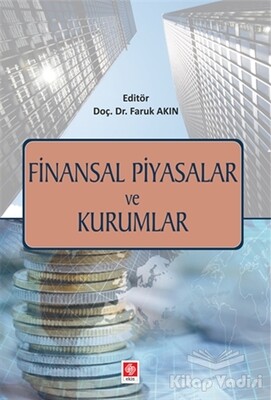 Finansal Piyasalar ve Kurumlar - Ekin Yayınevi