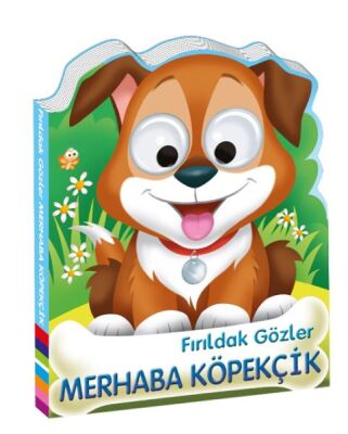 Fırıldak Gözler Merhaba Köpekçik - 1