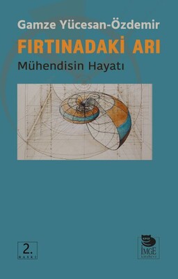 Fırtınadaki Arı - Mühendisin Hayatı - İmge Kitabevi Yayınları