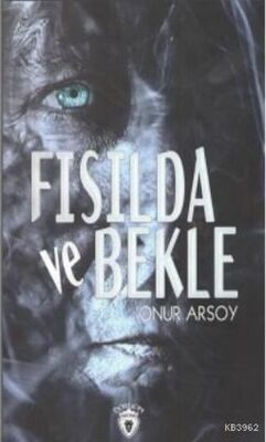 Fısılda Ve Bekle - 1