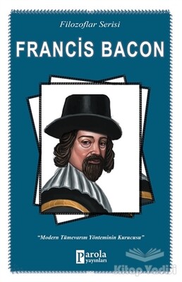 Francis Bacon (Filozoflar Serisi) - Parola Yayınları