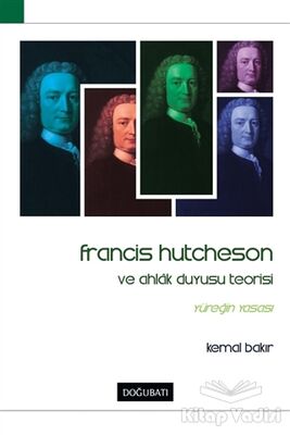 Francis Hutcheson ve Ahlak Duyusu Teorisi - 1