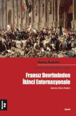 Fransız Devriminden İkinci Enternasyonale: Devrimci Halk Hareketleri Tarihi 2 - 1