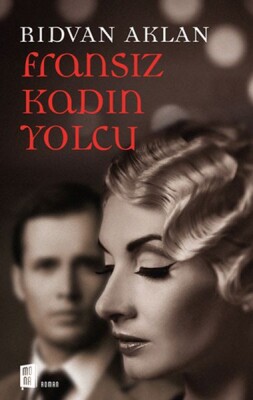 Fransız Kadın Yolcu - Mona Kitap