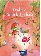 Frida ve Sihirli Çorbası - 1