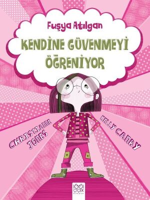 Fuşya Atılgan Kendine Güvenmeyi Öğreniyor - 1