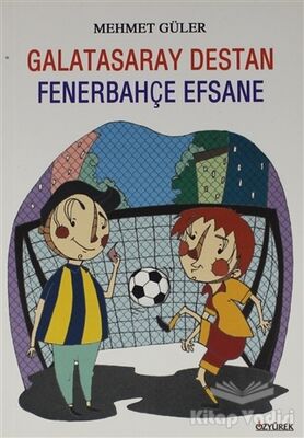 Galatasaray Destan Fenerbahçe Efsane - 1