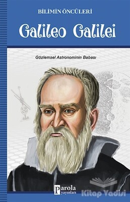 Galileo Galilei - Bilimin Öncüleri - Parola Yayınları