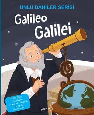 Galileo Galilei Ünlü Dahiler Serisi - Yakamoz Yayınları