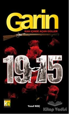 Garin 1915 - Kan İçinde Açan Güller - 1