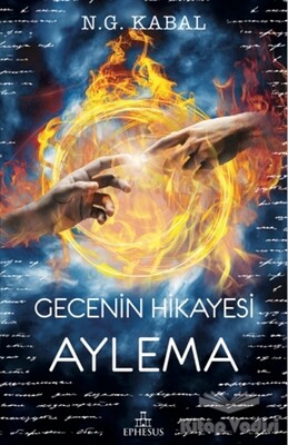 Gecenin Hikayesi - Aylema - Ephesus Yayınları