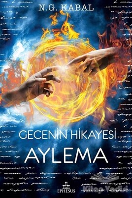 Gecenin Hikayesi - Aylema - Ephesus Yayınları