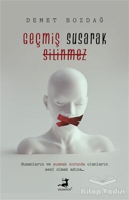 Geçmiş Susarak Silinmez - 1