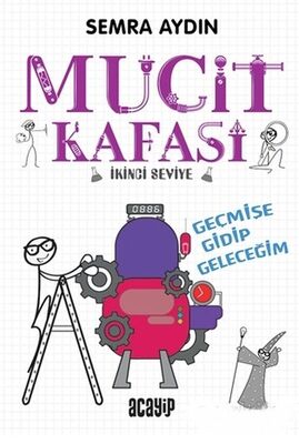 Geçmişe Gidip Geleceğim - Mucit Kafası - 1