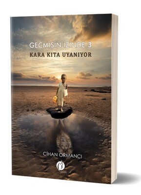 Geçmişin İzinde 3- Kara Kıta Uyanıyor - Herdem Kitap