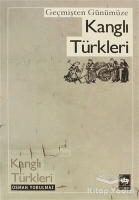 Geçmişten Günümüze Kanglı Türkleri - 1