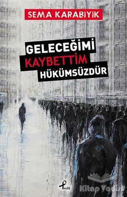 Geleceğimi Kaybettim Hükümsüzdür - 1