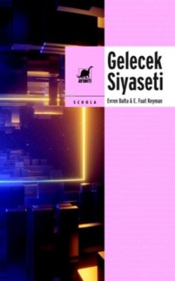 Gelecek Siyaseti - Ayrıntı Yayınları