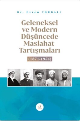 Geleneksel ve Modern Düşüncede Maslahat Tartışmaları - Fecr Yayınları