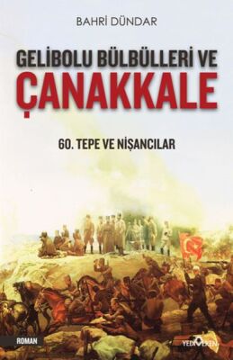 Gelibolu Bülbülleri ve Çanakkale - 1