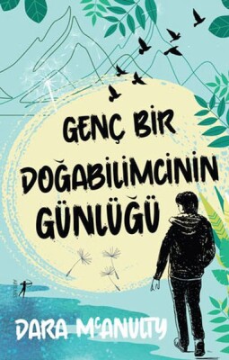 Genç Bir Doğabilimcinin Günlüğü - Artemis Yayınları